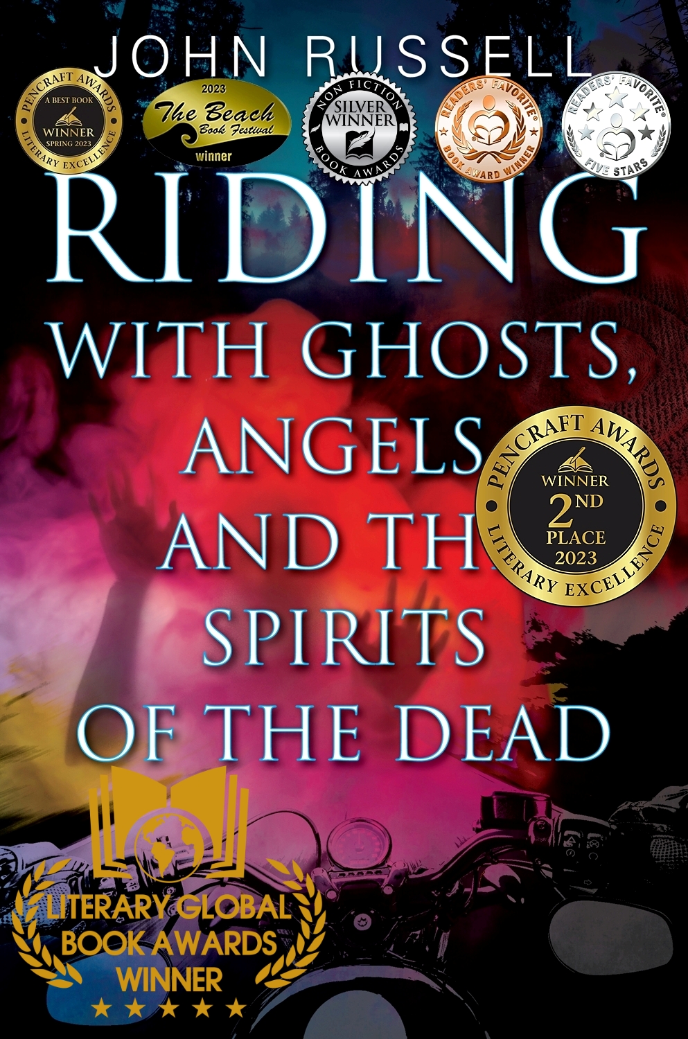 Riding with Ghosts, Angels, and the Spirits of the Dead by John Russell