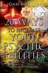 John Russell's newest book 20 Ways to Increase Your Psychic Abilities