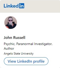 John Russell, Psychic--Paranormal Investigator--Author on Linkedin